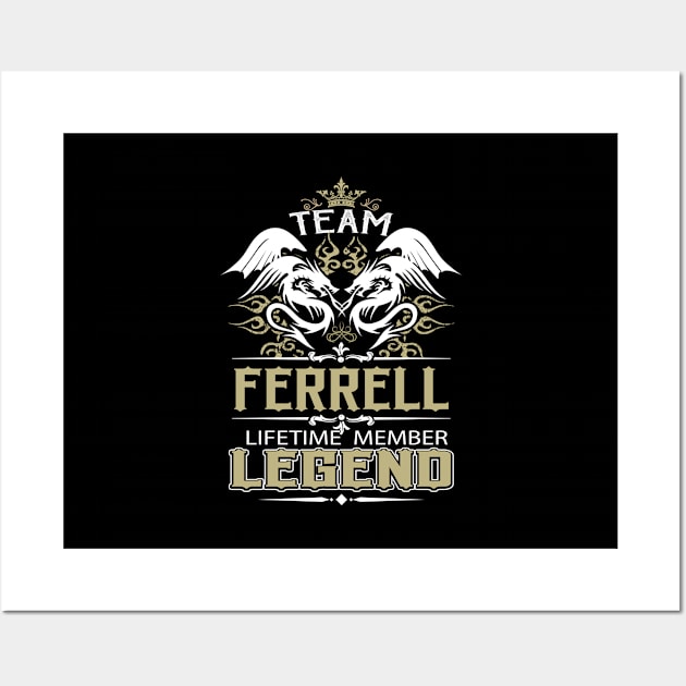 Ferrell Name T Shirt -  Team Ferrell Lifetime Member Legend Name Gift Item Tee Wall Art by yalytkinyq